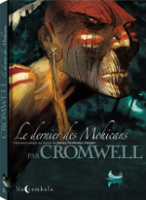 Le Dernier des Mohicans, © Cromwell et Catmalou